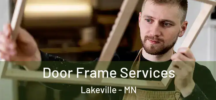 Door Frame Services Lakeville - MN