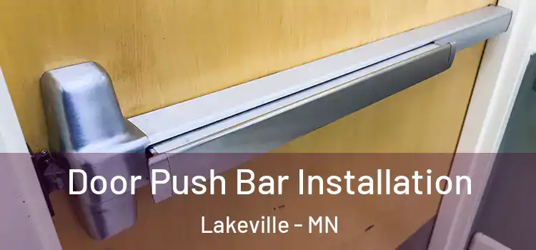 Door Push Bar Installation Lakeville - MN
