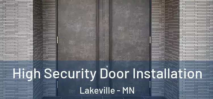 High Security Door Installation Lakeville - MN