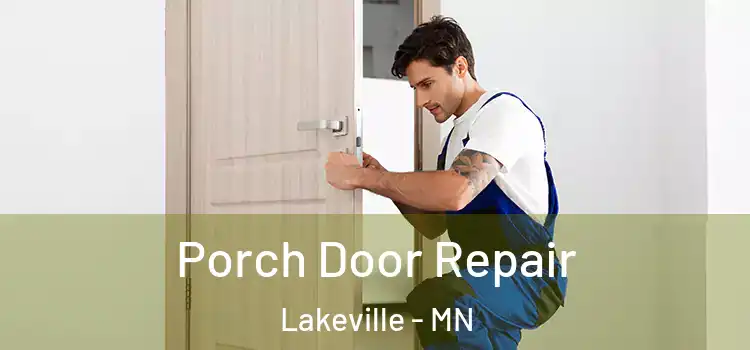  Porch Door Repair Lakeville - MN
