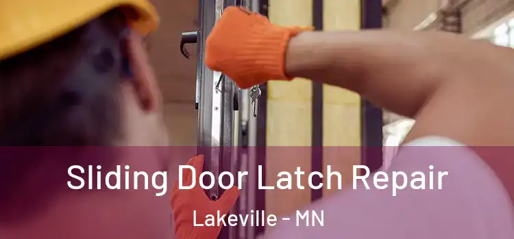Sliding Door Latch Repair Lakeville - MN